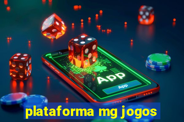 plataforma mg jogos